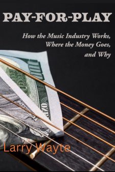 Pay for Play: How the Music Industry Works, Where the Money Goes, and Why book cover