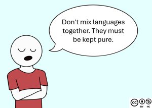 Comic: "don't mix languages together. They must be kept pure."