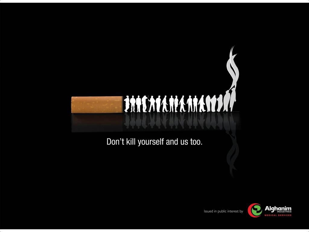 Anti-smoking campaign poster, reads "don't kill yourself and us too"
